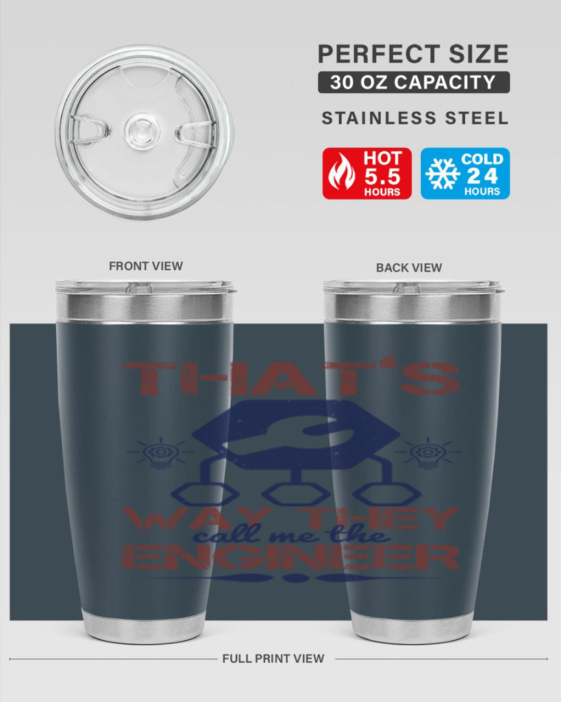 thats way they call me the engineer Style 37#- engineer- tumbler