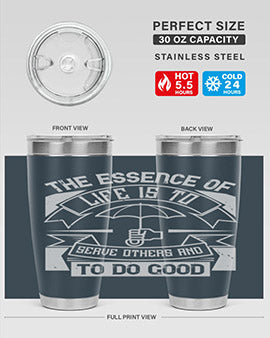 the essence of life is To serve others and to do good Style 24#- volunteer- Tumbler
