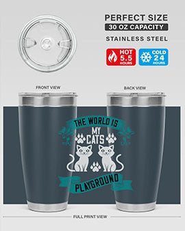 the world is my cats playground Style 119#- cat- Tumbler