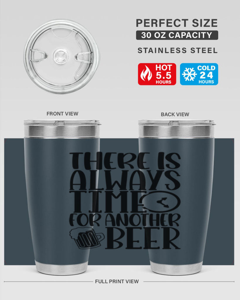 there is always time for another beer 20#- beer- Tumbler