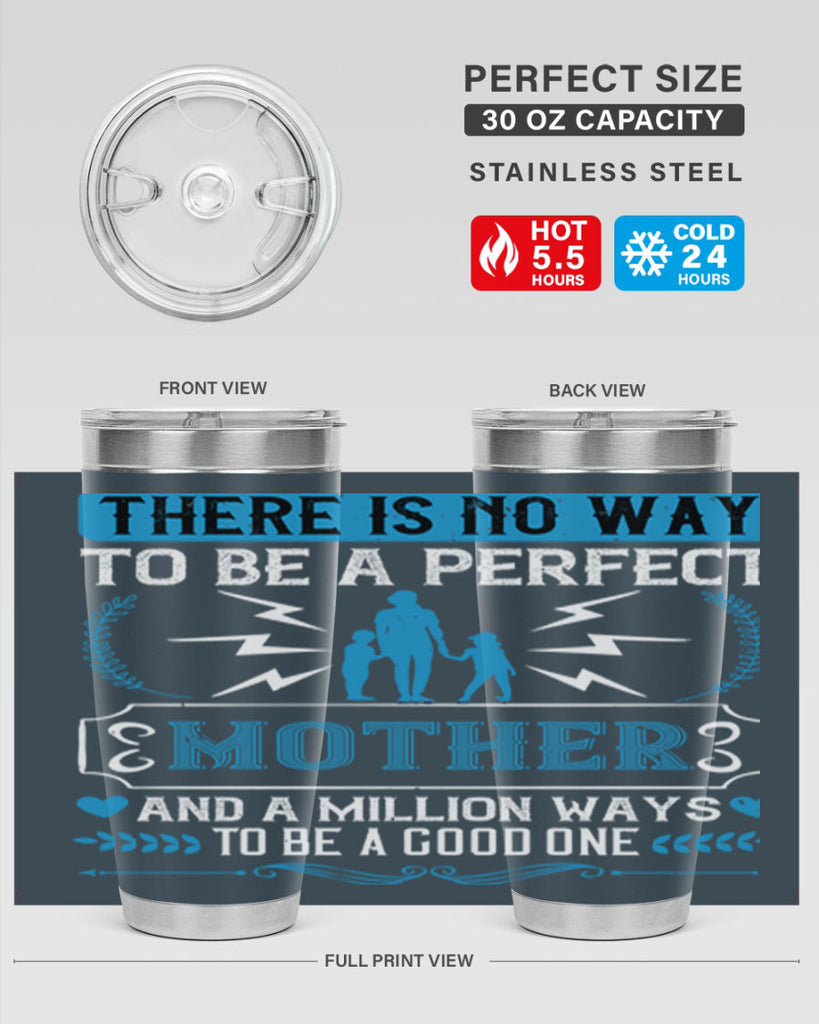 there is no way to be a perfect 23#- mothers day- Tumbler