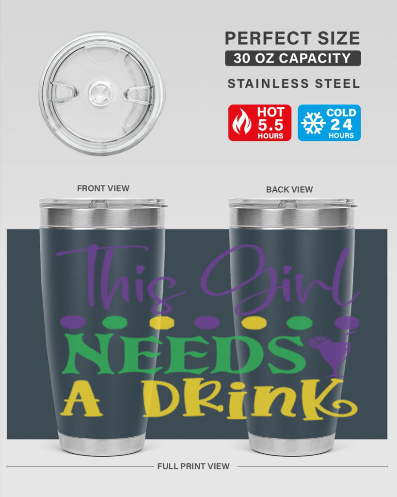 this girl needs a drink 74#- mardi gras- Tumbler