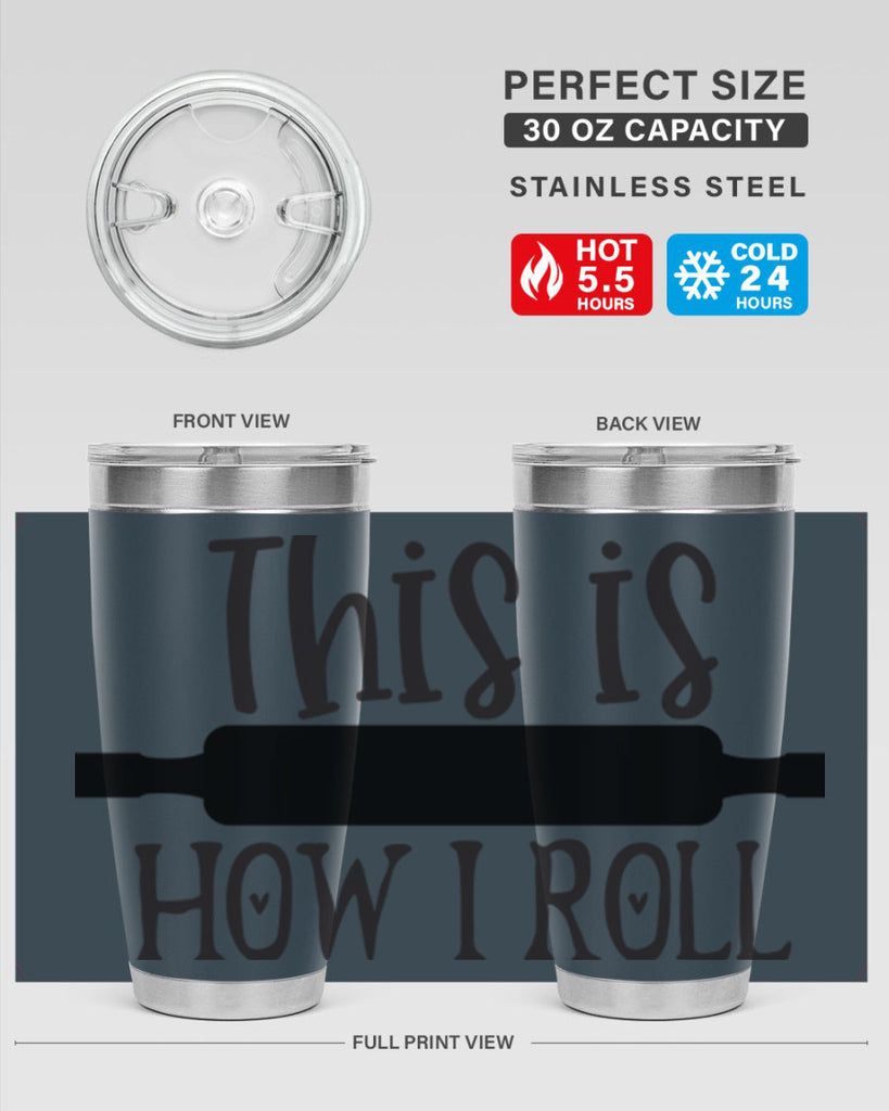 this is how i roll 76#- kitchen- Tumbler