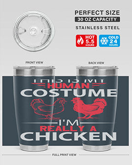 this is human costume im really a chicken Style 2#- chicken- Tumbler