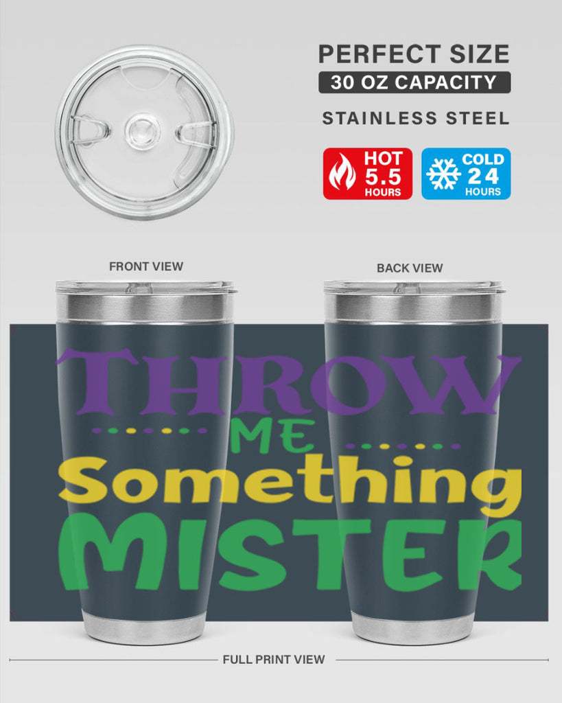 throw me something mister 73#- mardi gras- Tumbler