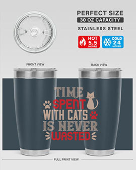 time spend with cat is never wasted Style 121#- cat- Tumbler