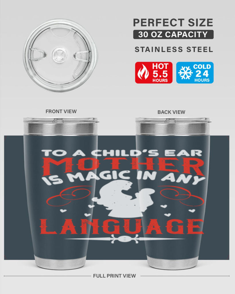 to a child’s ear ‘mother’ is magic in any language 34#- mom- Tumbler