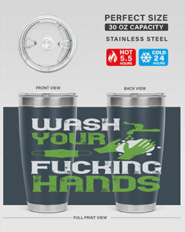 wash your fucking hands Style 14#- corona virus- Tumbler