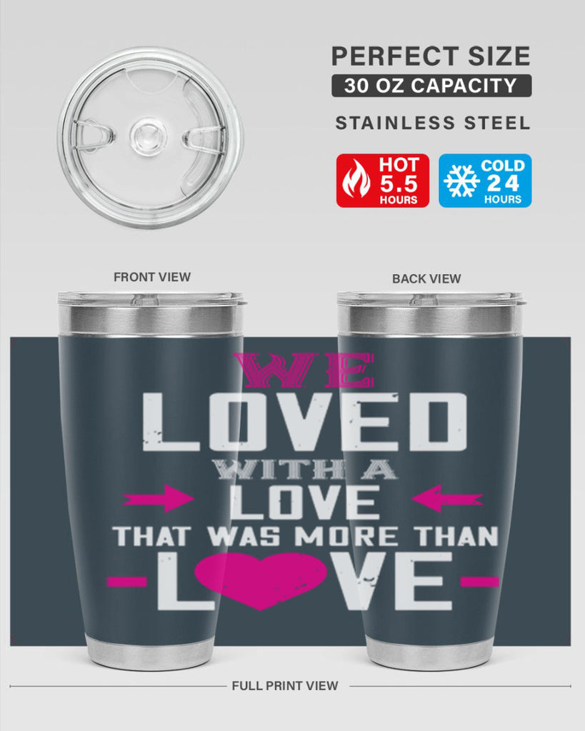 we loved with a love that was more than love 5#- valentines day- Tumbler