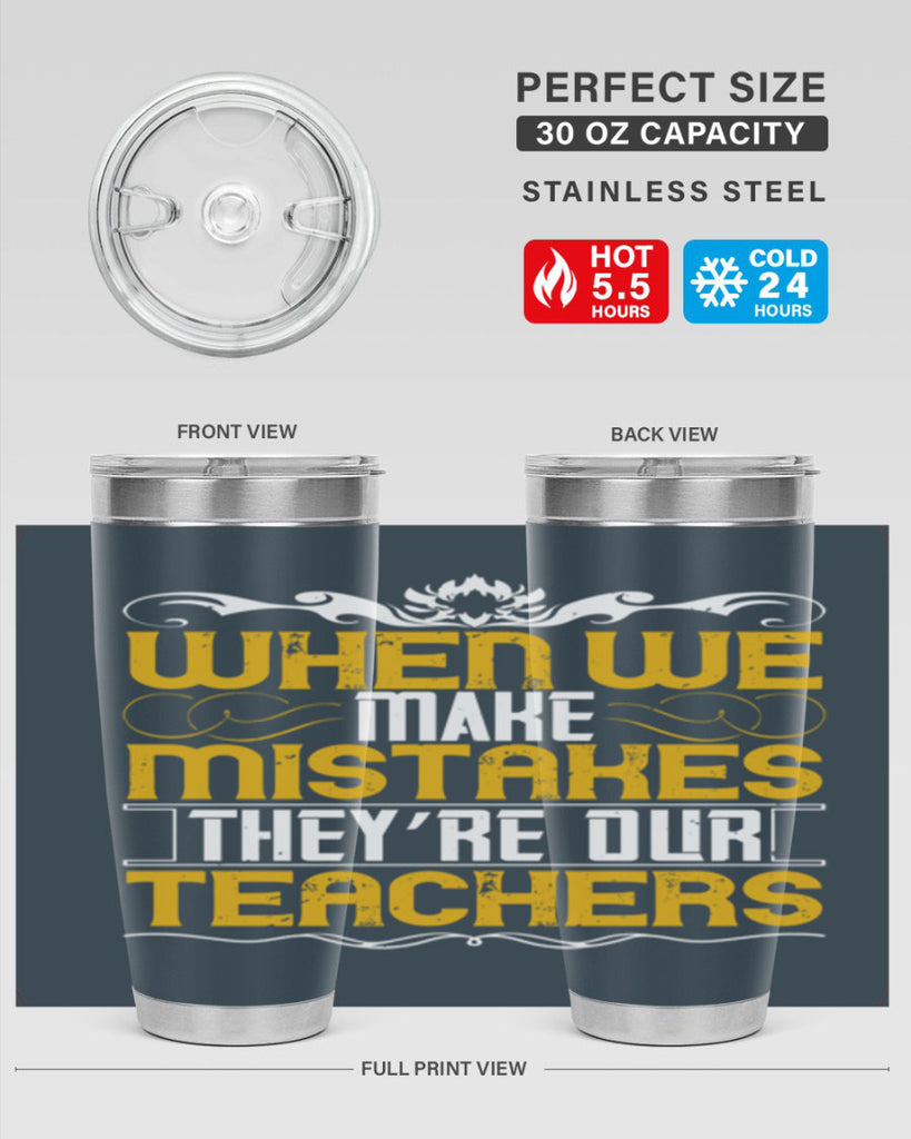 when we make mistakes they’re our teachers 9#- Parents Day- Tumbler