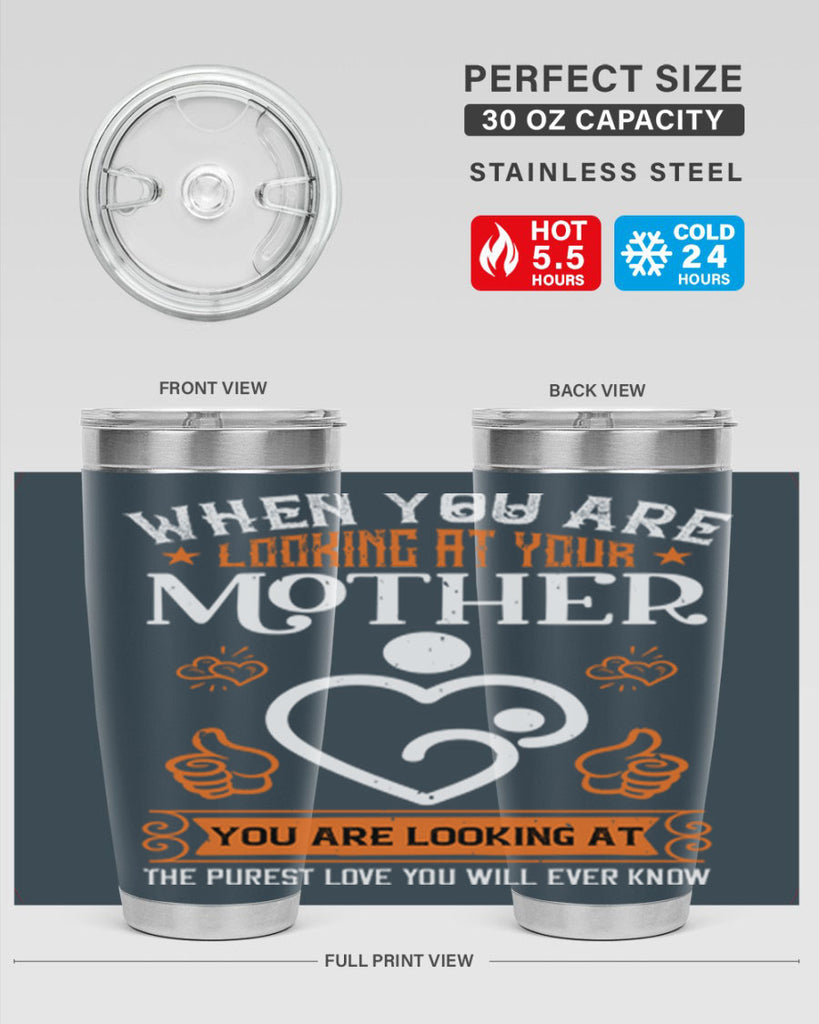 when you are looking 15#- mothers day- Tumbler