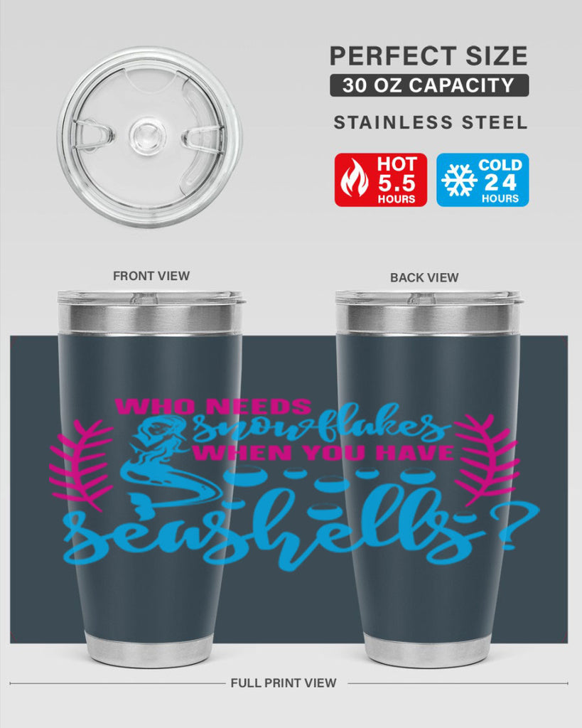 who needs snowflakes when you have seashells 666#- mermaid- Tumbler