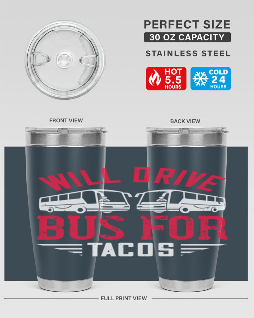 will drive bus for tacos Style 7#- bus driver- tumbler