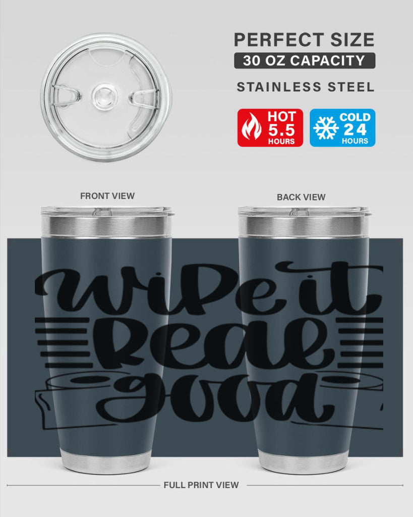 wipe it real good 5#- bathroom- Tumbler