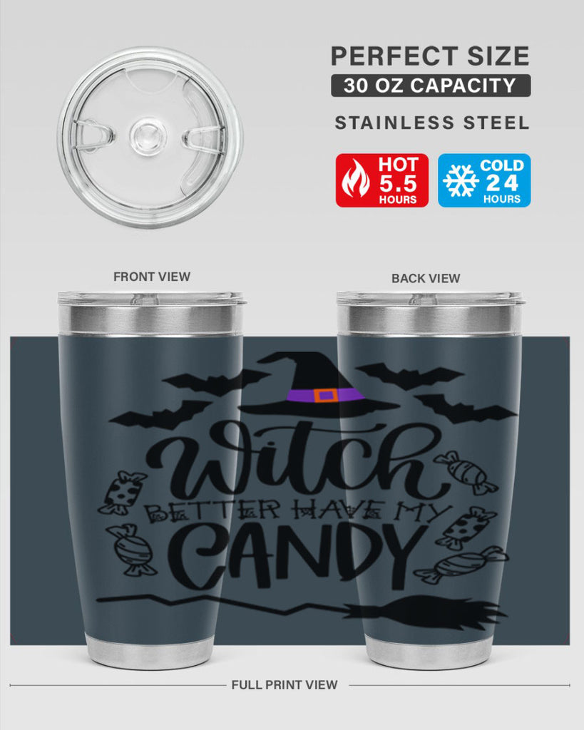 witch better have my candy 9#- halloween- Tumbler