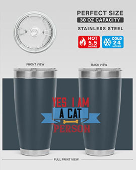 yes i am acat person Style 123#- cat- Tumbler