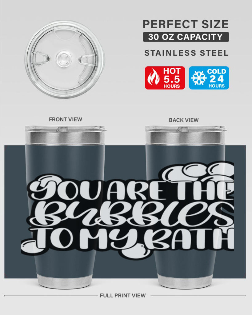 you are the bubbles to my bath 2#- bathroom- Tumbler