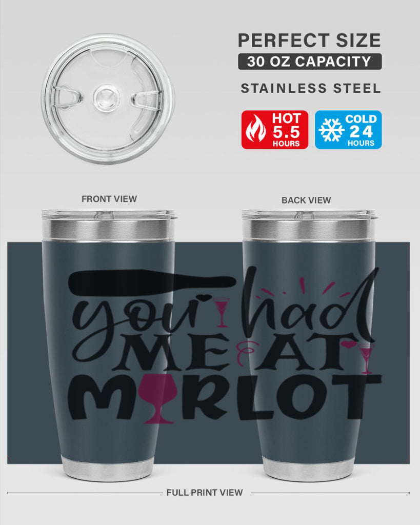you had me at merlot 139#- wine- Tumbler