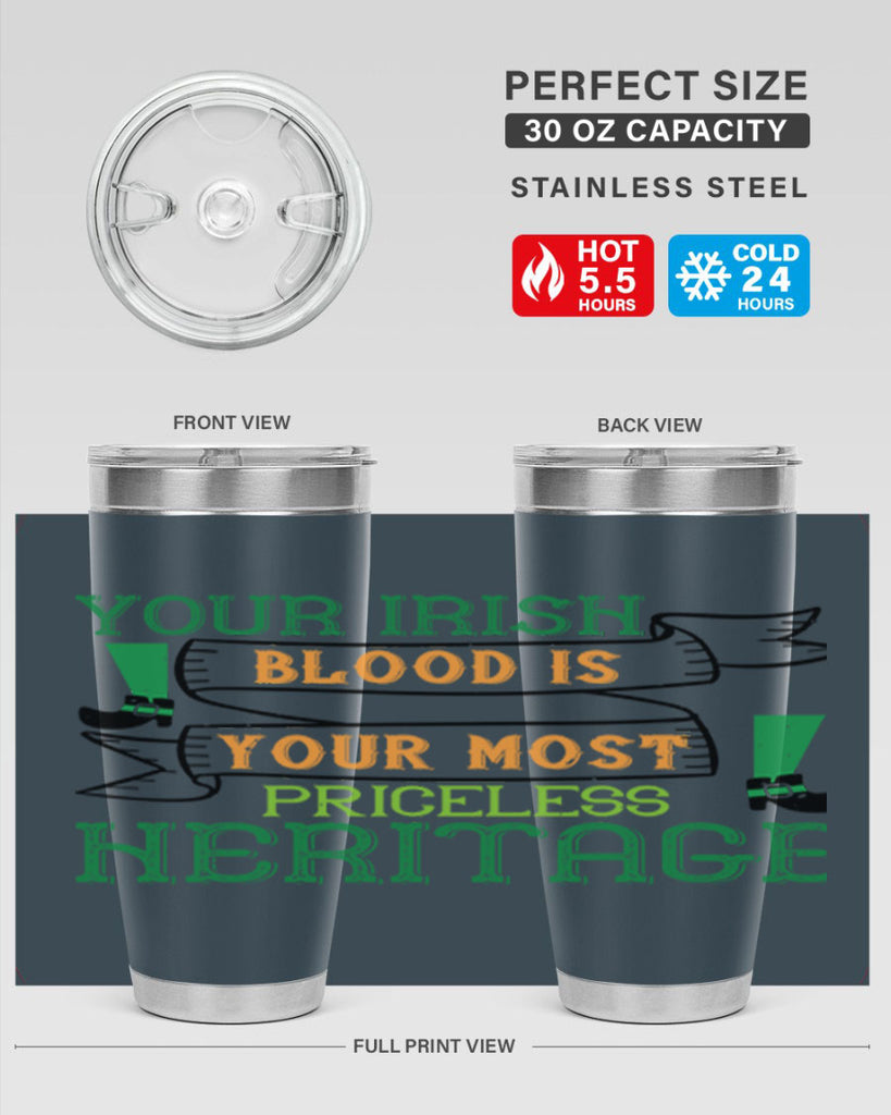 your irish blood is your most priceless heritage Style 3#- St Patricks Day- Tumbler