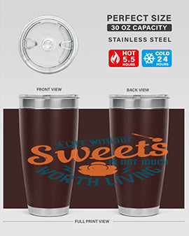 A life without sweets is not much worth living Style 50#- diabetes- Tumbler