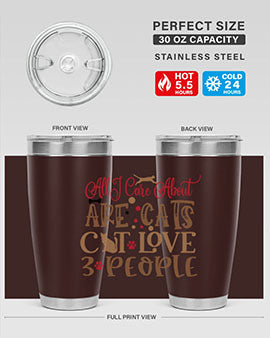 All I Care About Are Cats Cat Love people Style 1#- cat- Tumbler