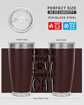 All You Need Is Love And A Cat Style 76#- cat- Tumbler