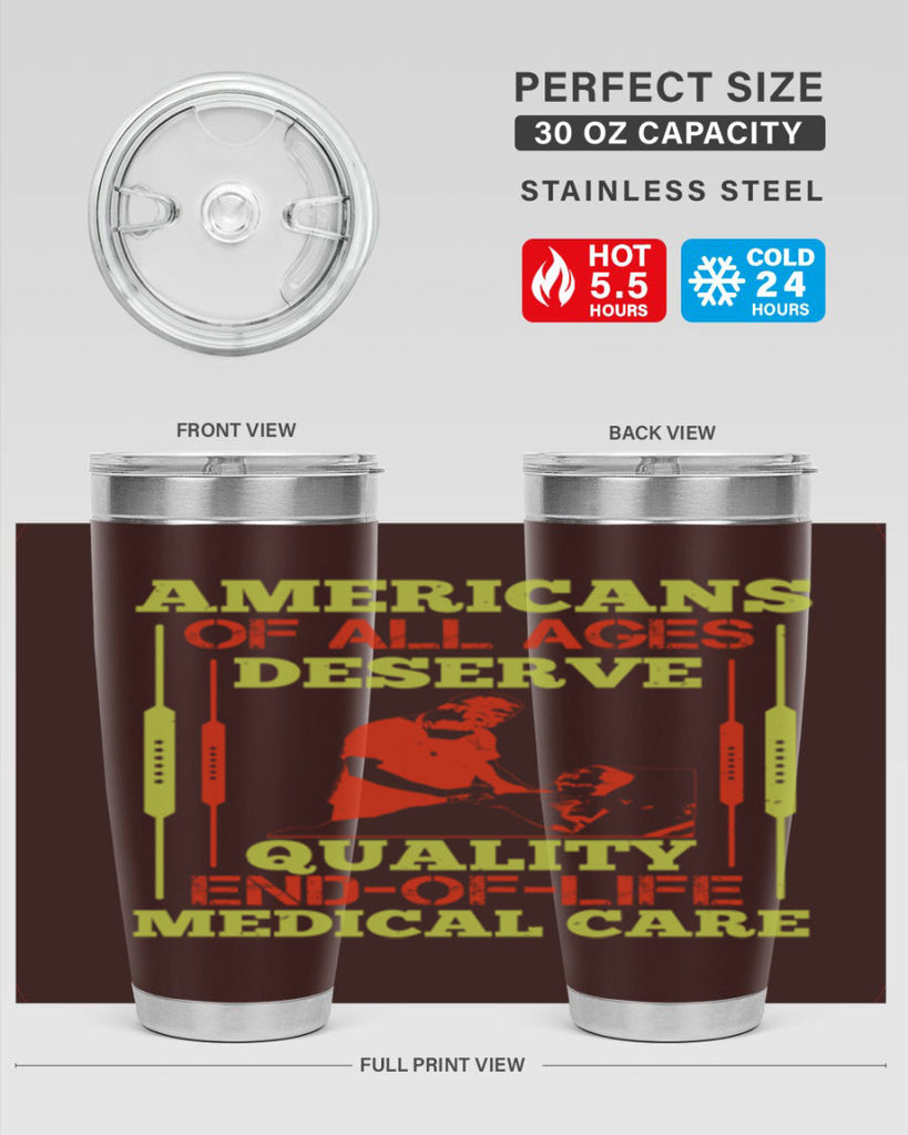 Americans of all ages deserve quality endoflife medical care Style 39#- medical- tumbler