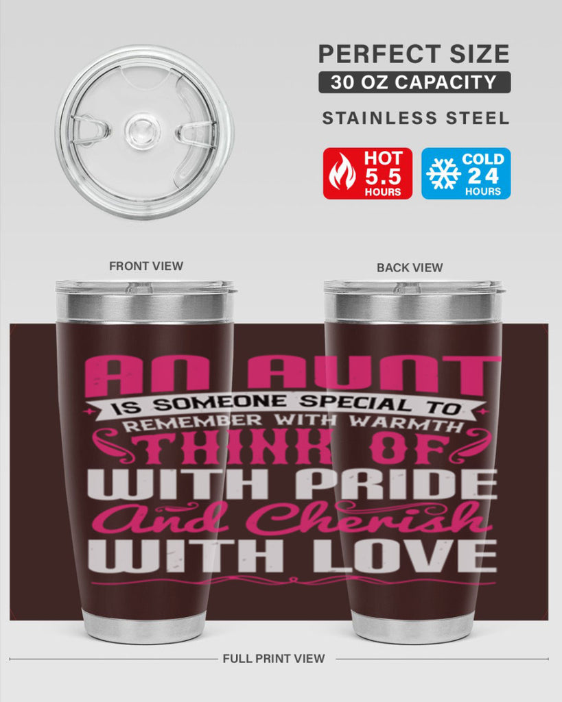 An aunt is someone special to remember with warmth think of Style 3#- aunt- Tumbler