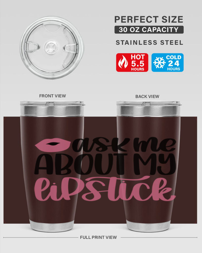 Ask Me About My Lipstick Style 142#- make up- Tumbler