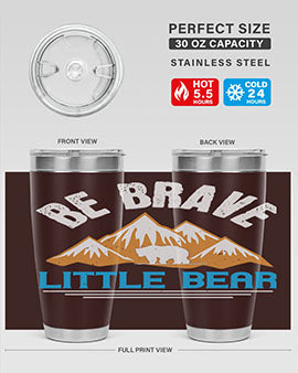 Be brave little bear 3#- Bears- Tumbler