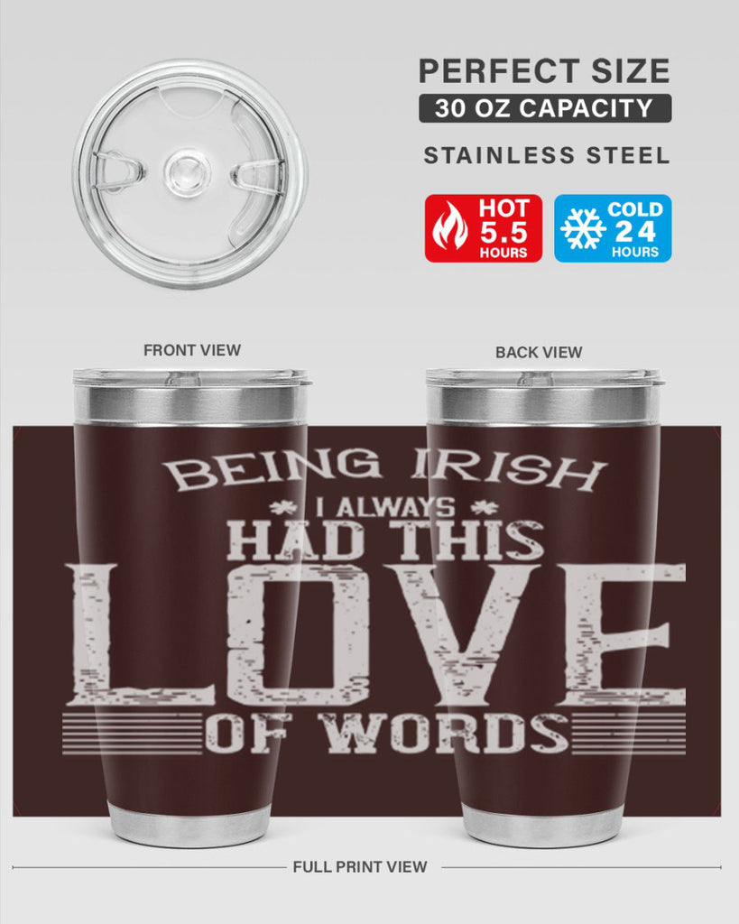 Being Irish I always had this love of words Style 141#- St Patricks Day- Tumbler