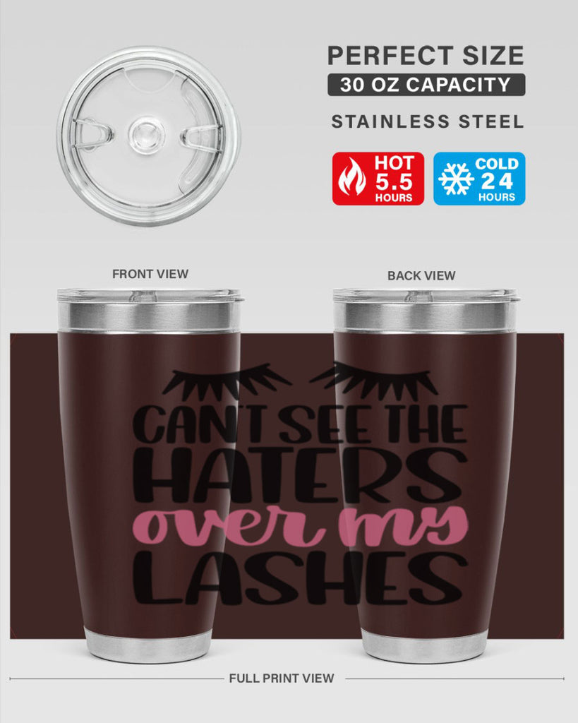 Can∩t See The Haters Over My Lashes Style 112#- make up- Tumbler