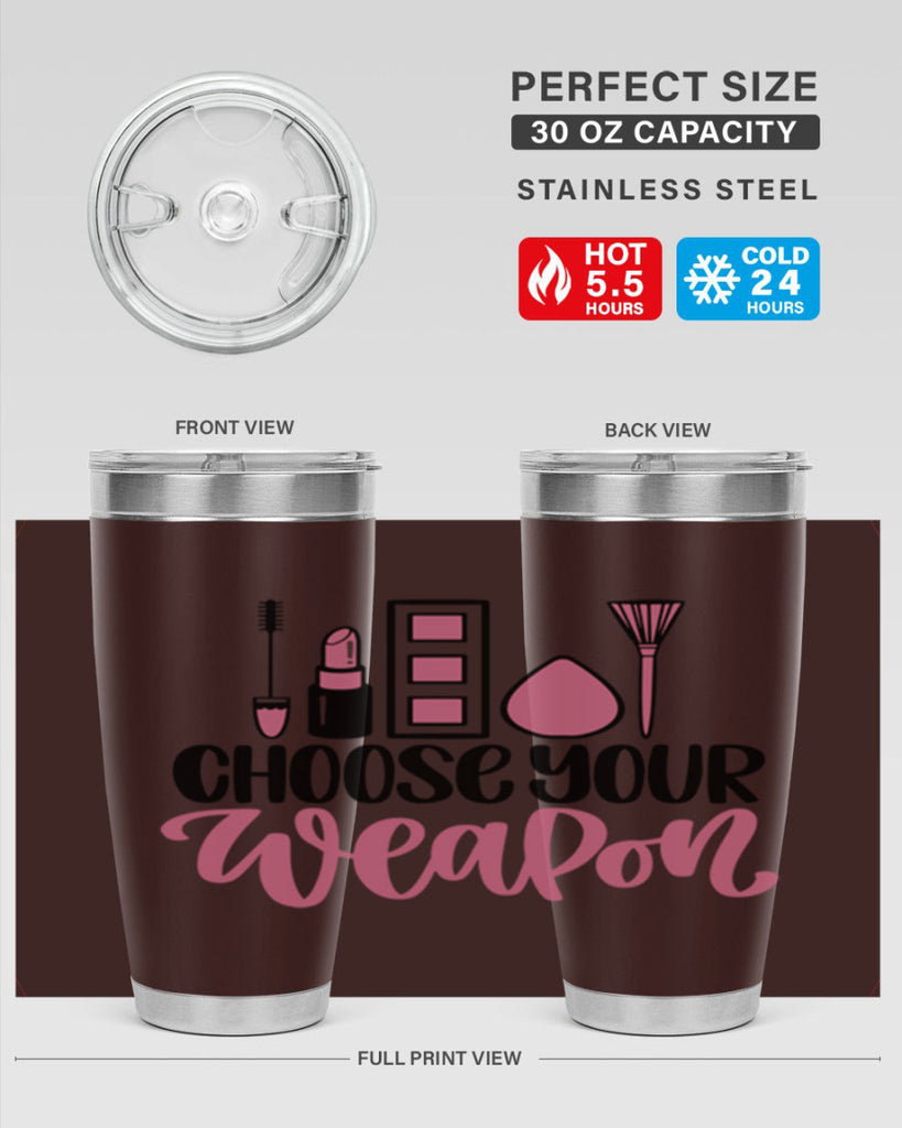 Choose Your Weapon Style 111#- make up- Tumbler