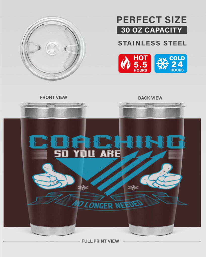 Coaching so you are no longer needed Style 42#- coaching- tumbler