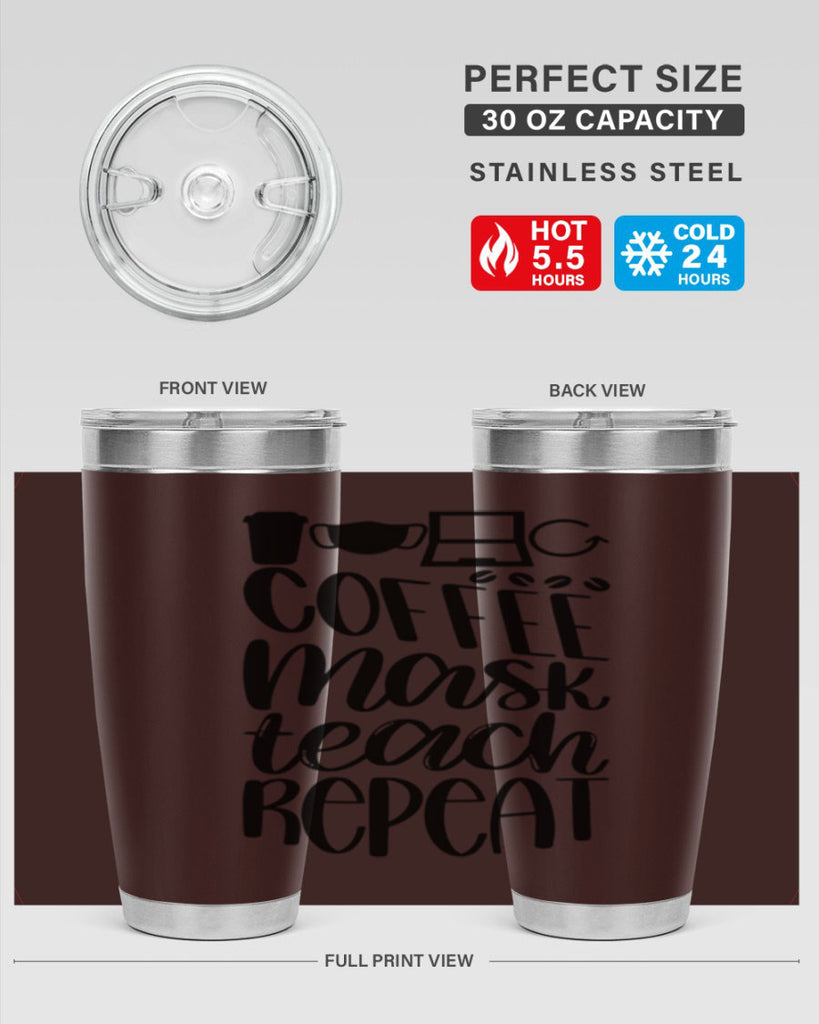 Coffee Mask Teach Repeat Style 84#- teacher- tumbler