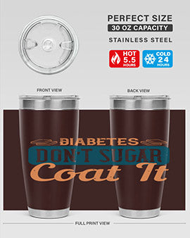 Diabetes Don’T Sugar Coat It Style 2#- diabetes- Tumbler