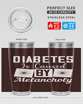 Diabetes is caused by melancholy Style 49#- diabetes- Tumbler