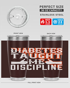 Diabetes taught me discipline Style 45#- diabetes- Tumbler