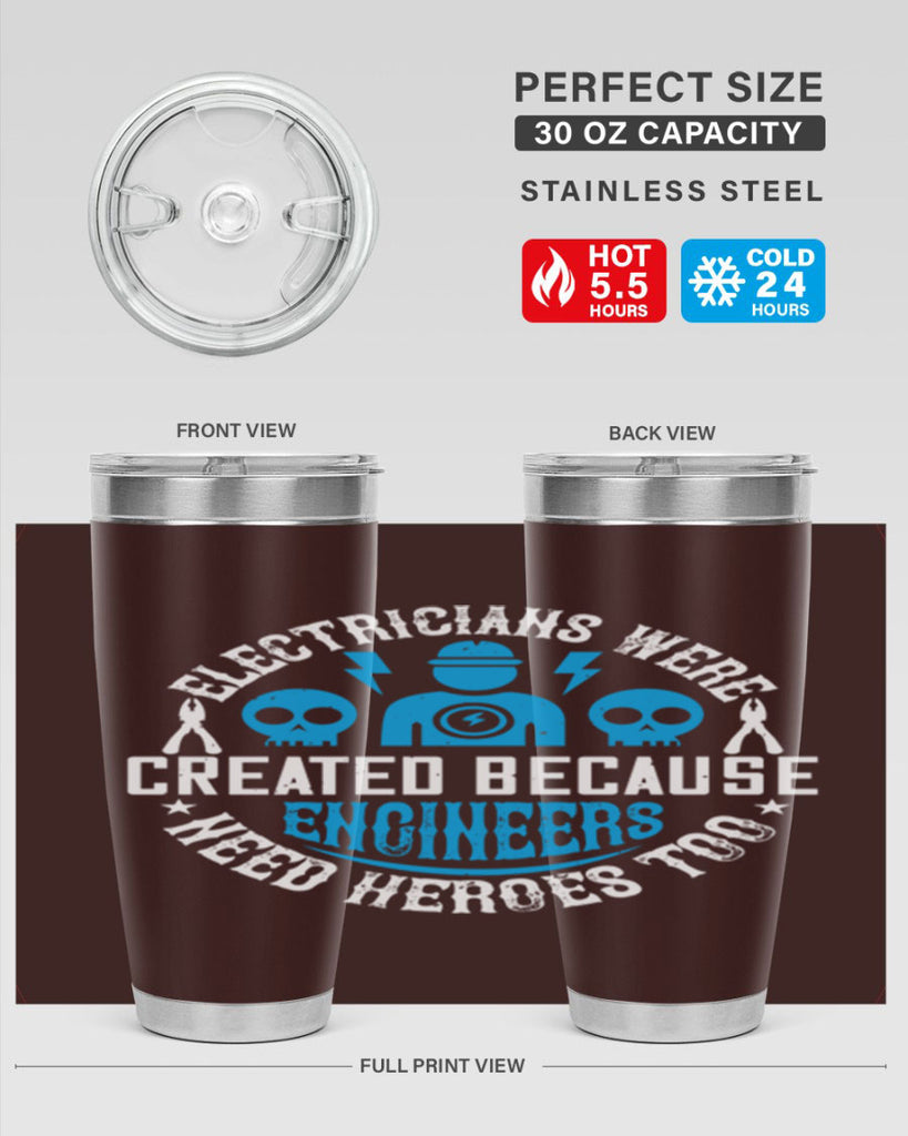 Electrician created because engineers need heroes too Style 55#- electrician- tumbler