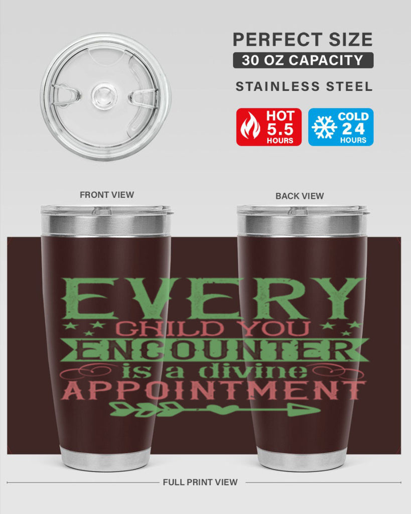 Every child you encounter is a divine appointment Style 22#- baby- Tumbler