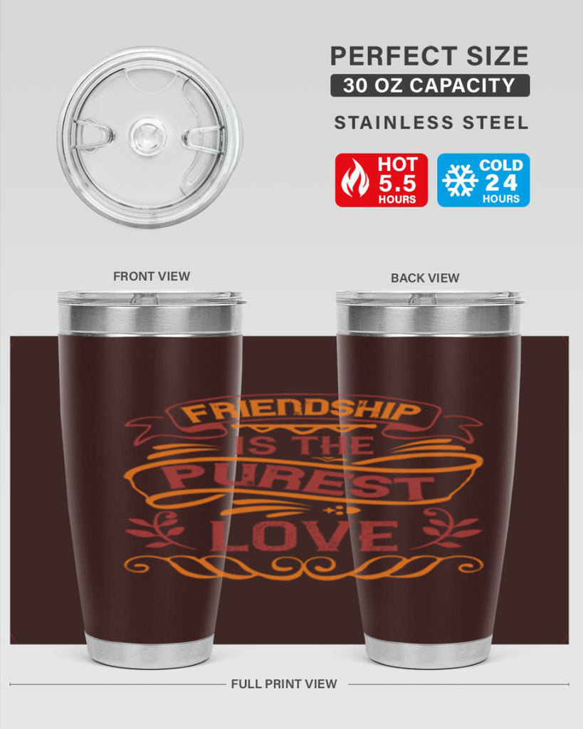 Friendship is the purest love Style 87#- Best Friend- Tumbler