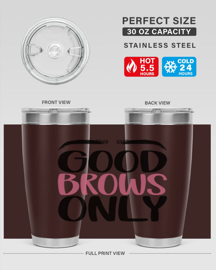 Good Brows Only Style 96#- make up- Tumbler