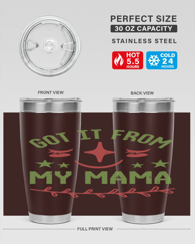 Got it from my mama Style 37#- baby shower- tumbler