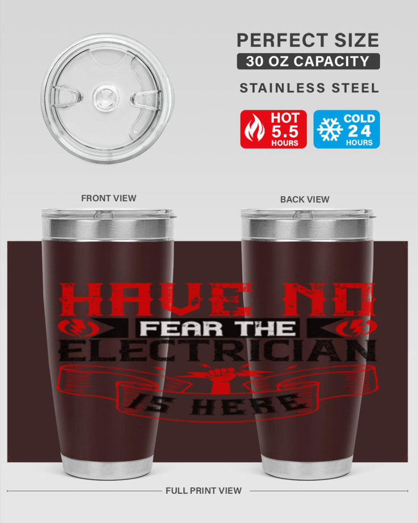 Have no fear the electrician is here Style 40#- electrician- tumbler