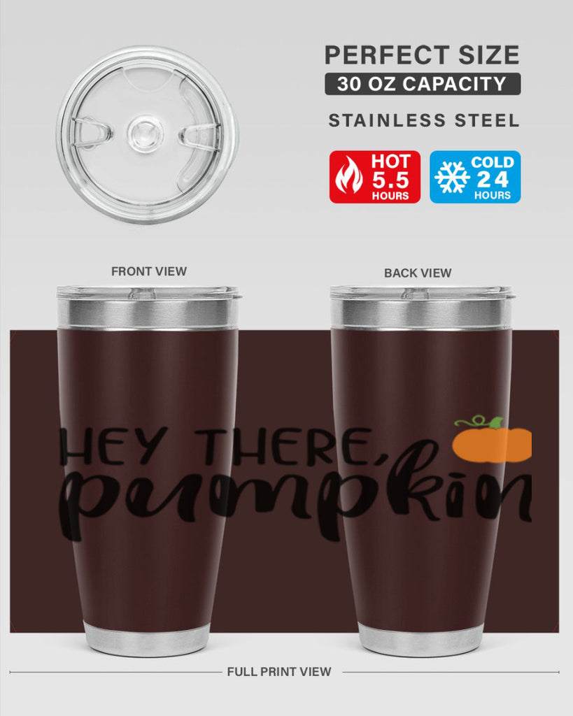 Hey There Pumpkin 308#- fall- Tumbler