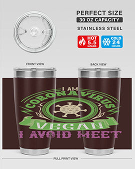 I Am Coronavirus Vegan I Avoid Meet Style 38#- corona virus- Tumbler