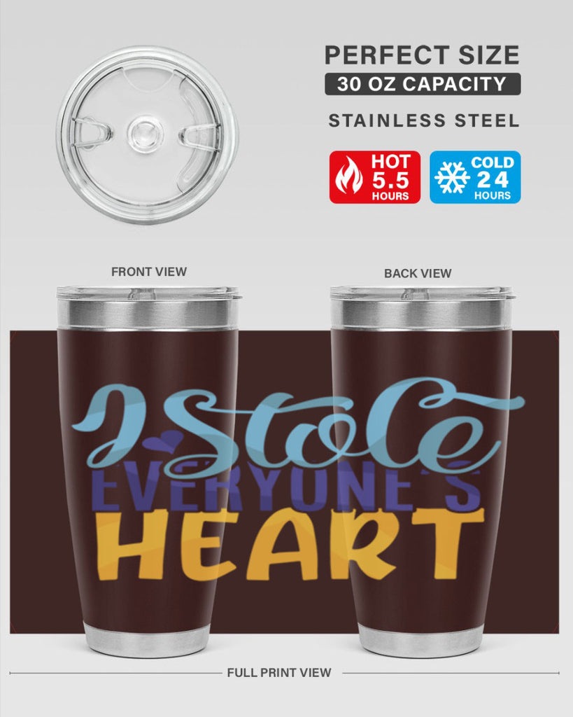 I Stole Everyones Heart Style 247#- baby- tumbler