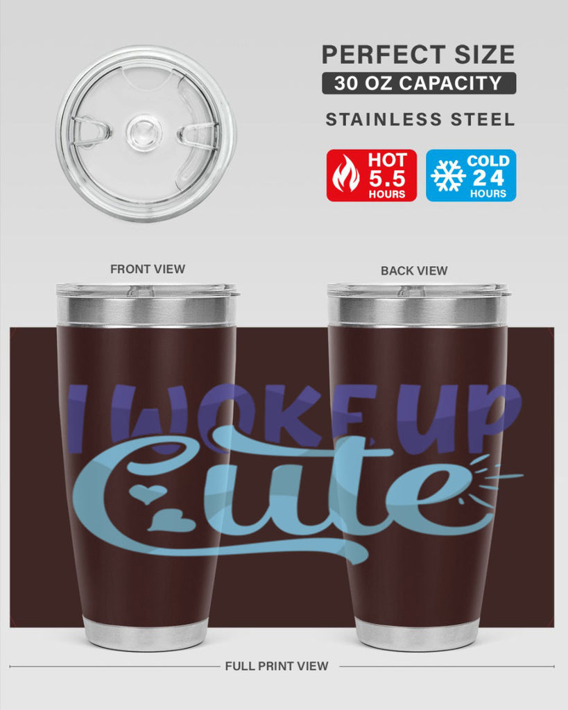 I Woke Up Cute Style 246#- baby- tumbler