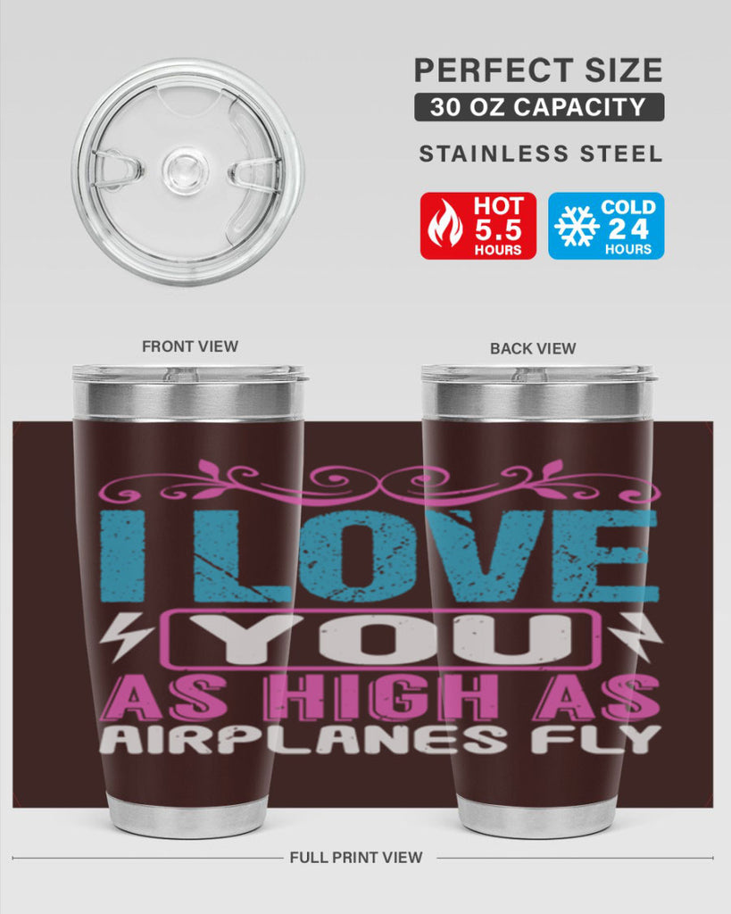 I love you as High as Airplanes Fly Style 229#- baby- tumbler