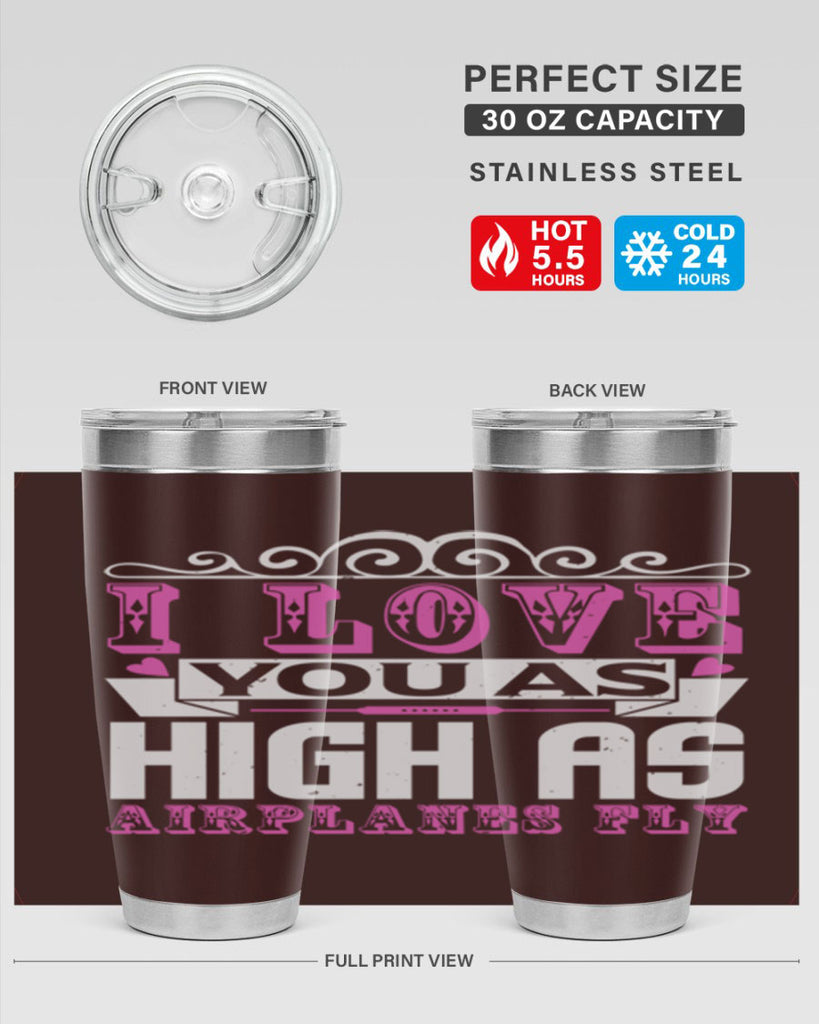 I love you as high as airplanes fly Style 240#- baby- tumbler